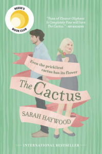 The Cactus by Sarah Haywood via @BarbaraDelinsky #cactus #personality #bookreview #love