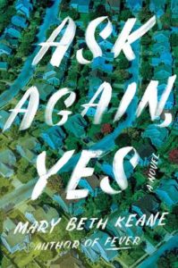 Ask Again, Yes by Mary Beth Keane via @BarbaraDelinsky #ask #bookreview #family