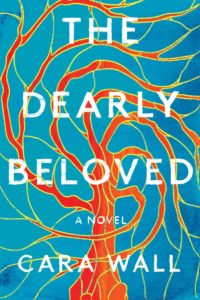 THE DEARLY BELOVED by Cara Wall a book review by @BarbaraDelinsky #beloved #BookReview #books