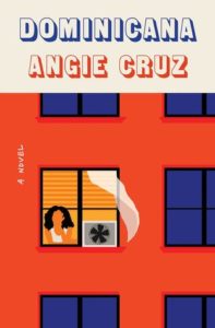 Dominicana by Angie Cruz via @BarbaraDelinsky #Dominicana #bookreview #books