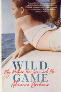 Wild Game: My Mother, Her Lover, and Me by Adrienne Brodeur a Book Review via @barbaradelinsky #BookReview #WildGame #books