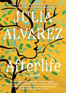 Afterlife by Julia Alvarez, a Book Review by @BarbaraDelinsky #BookReview #books #review