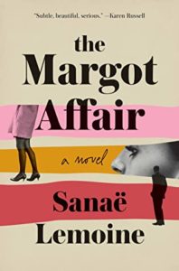The Margot Affair by Sanaë Lemoine, a Book Review by @BarbaraDelinsky #TheMargotAffair #BookReview #books