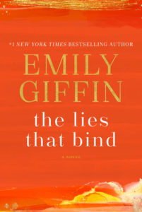 The Lies That Bind by Emily Giffin, a Book Review by @BarbaraDelinsky #BookReview #theLiesThatBind