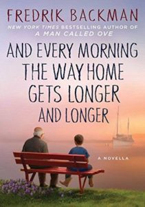 And Every Morning the Way Home Gets Longer and Longer by Fredrick Backman #AndEveryMorningtheWayHomeGetsLongerandLonger, a #BookReview by @barbaradelinsky #books #reading