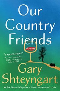 Our Country Friends by Gary Shteyngart, a Book Review from @BarbaraDelinsky #BookReview #reading #books